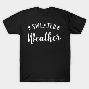 Sweater Weather T-Shirt